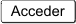 Acceder